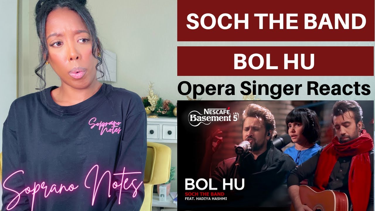 Opera Singer Reacts to Soch the Band | Bol Hu | Performance Analysis |