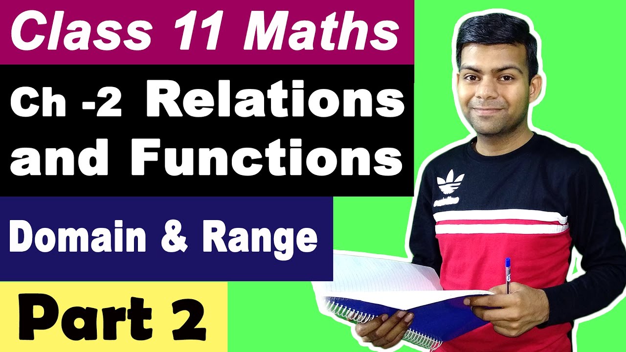 Domain, Range and Co-domain of a Relation | Relations and Functions | Class 11 Maths | Part 2