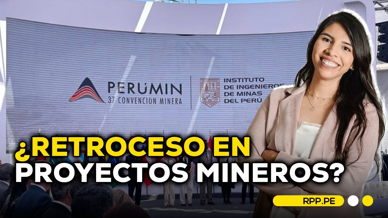 Retos y desafíos de la minería en Perú discutidos en Perumin 37 #ROTATIVARPP | SEGMENTO