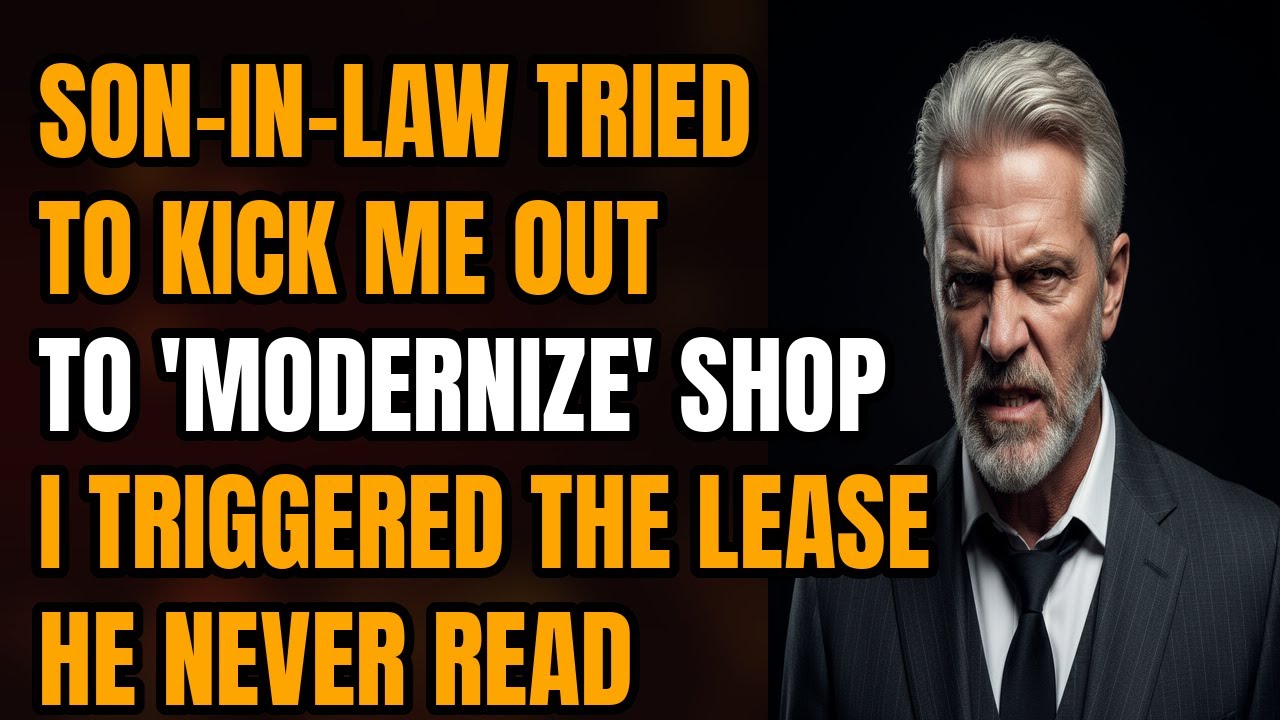 Son-in-Law Tried to 'Modernize' My Business, My LEASE Clause Made Him PANIC!