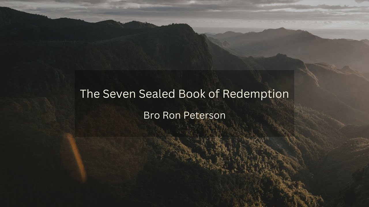 Bro Ron Peterson - The Seven Sealed Book of Redemption
