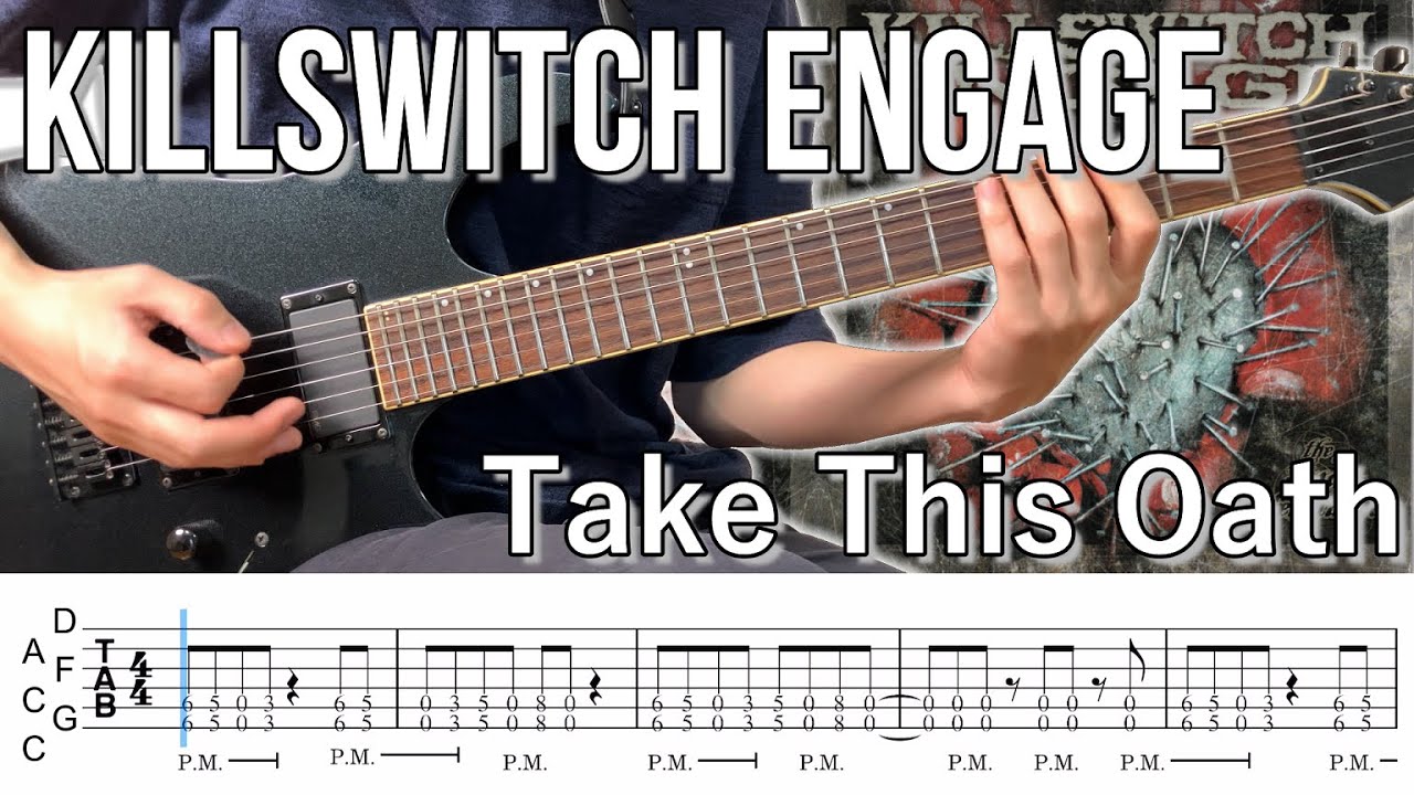 Take This Oath  /  Killswitch engage (screen TAB)