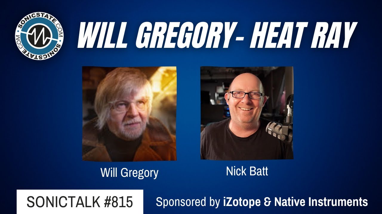 SONIC TALK 815 - WILL GREGORY