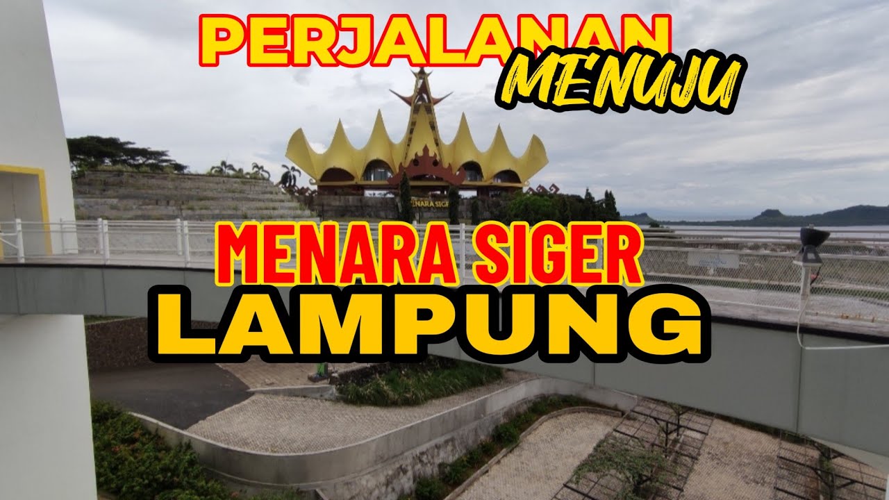 JALAN MENUJU MENARA SIGER LAMPUNG