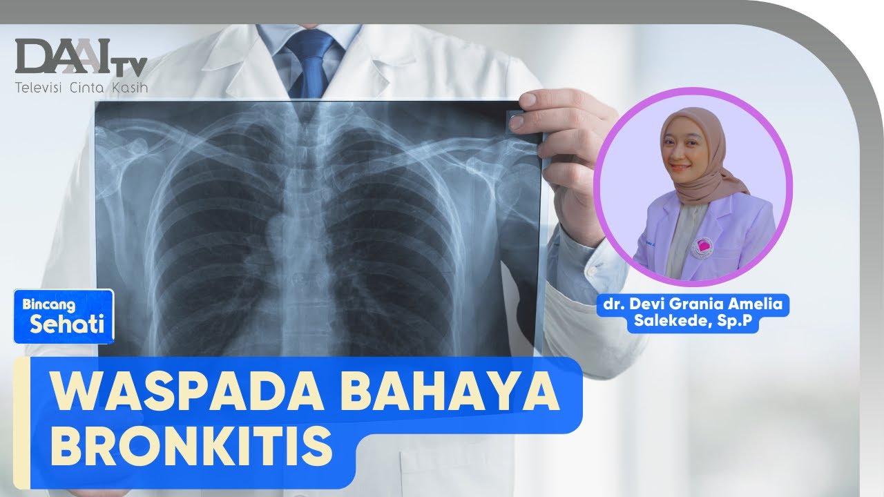 Waspada Bahaya Bronkitis | Bincang Sehati