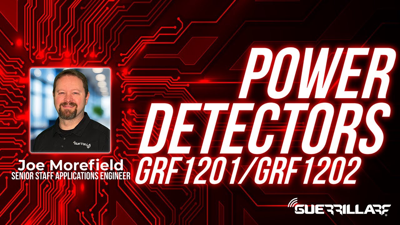 Guerrilla RF’s GRF1201 & GRF1202 Power Detectors
