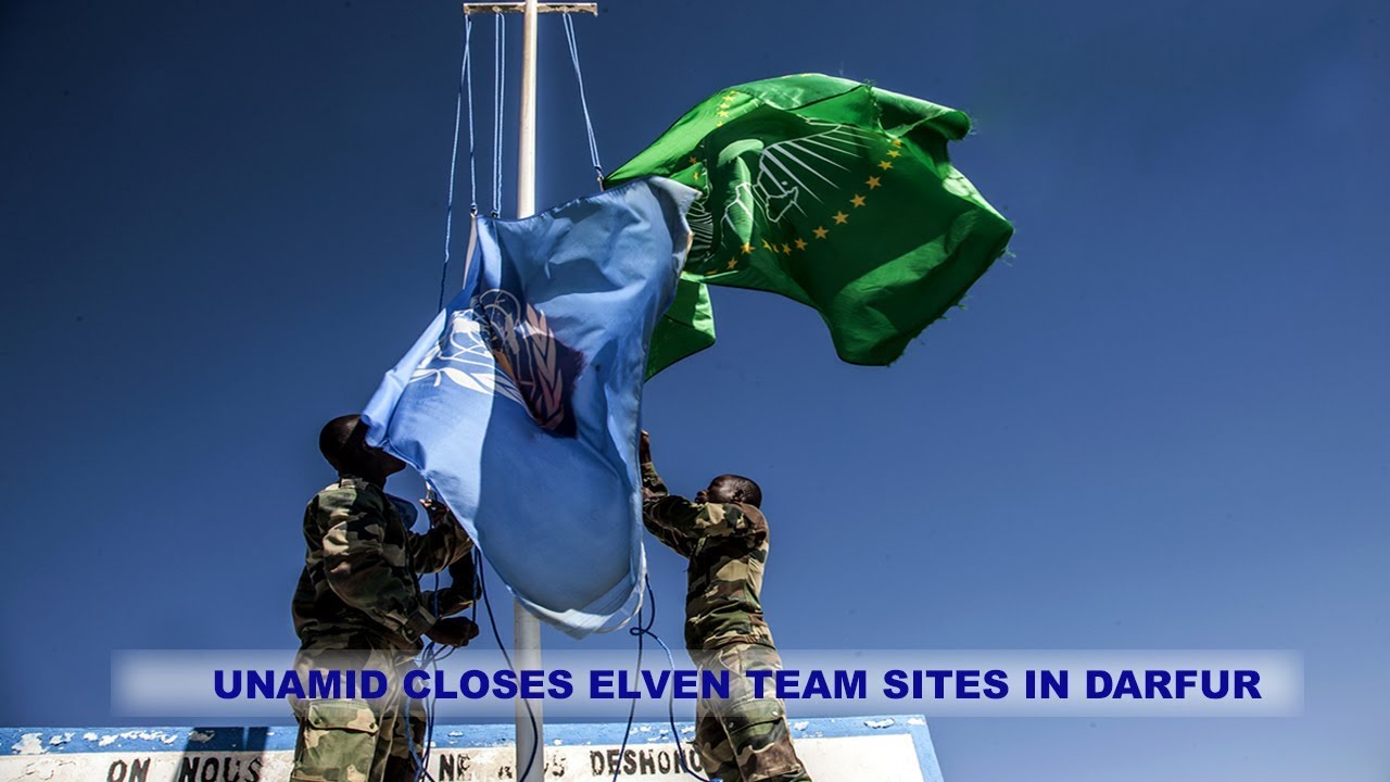 UNAMID CLOSES ELEVEN TEAM SITES IN DARFUR