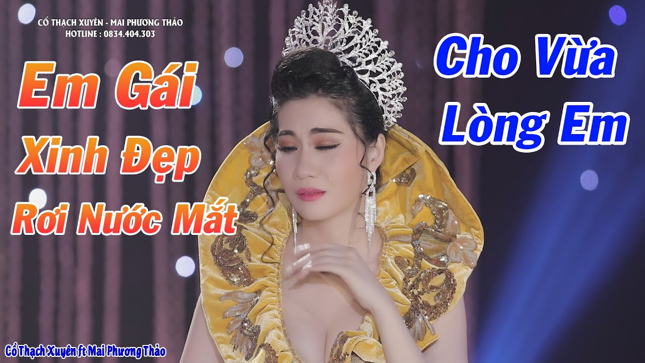 Cặp Đôi Triệu View Hát Cho Vừa Lòng Em Nghe Rơi Nước Mắt - Mai Phương Thảo ft Cổ Thạch Xuyên