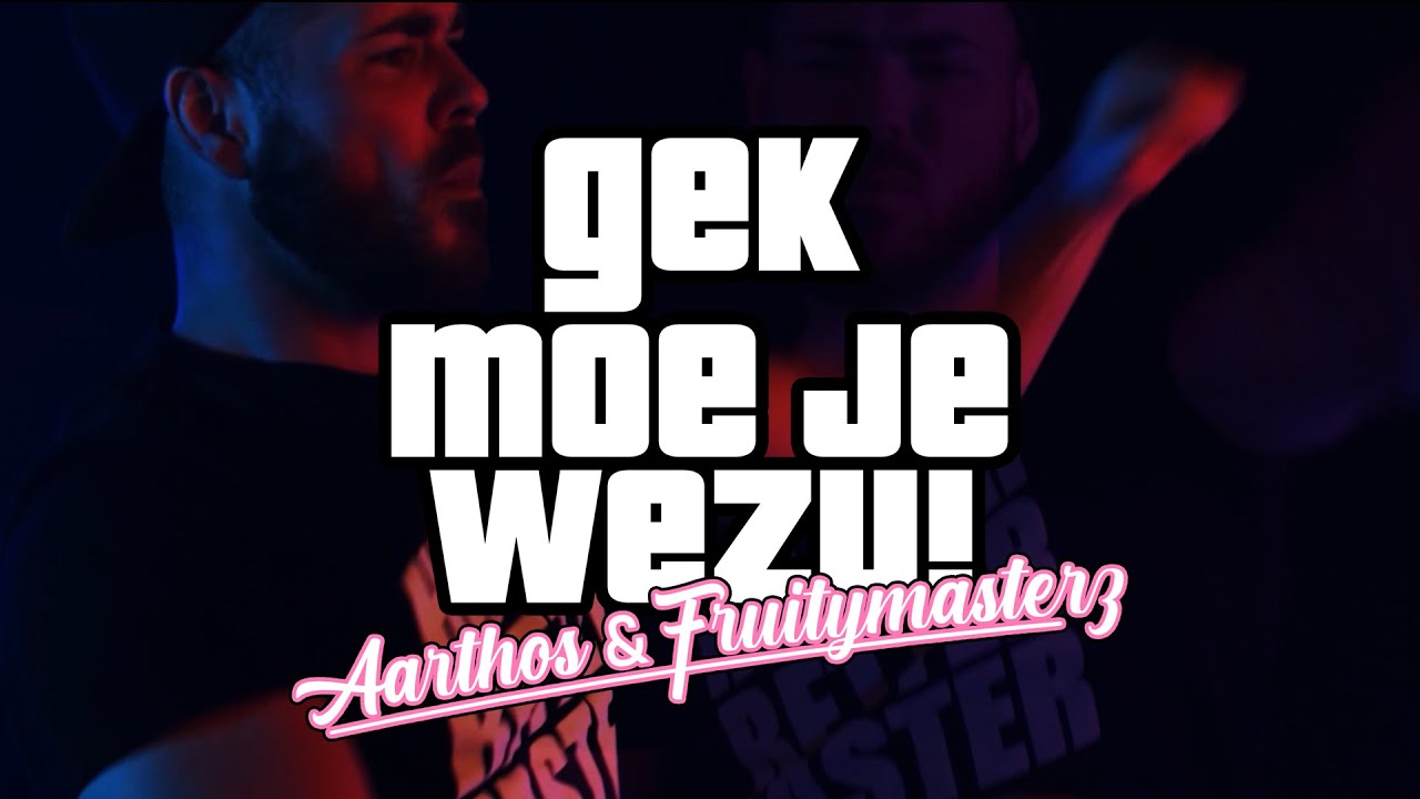 Aarthos - Gek Moe Je Wezu!  (prod. Fruitymasterz)
