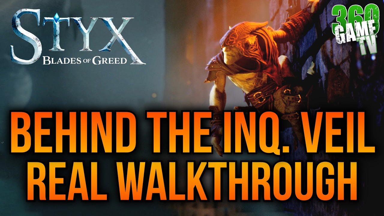Styx Blades of Greed Behind the Inquisition's Veil REAL Walkthrough - Straight to POINT FULL Mission