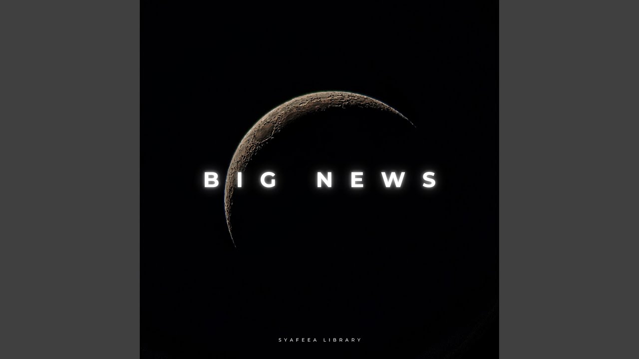 Big News