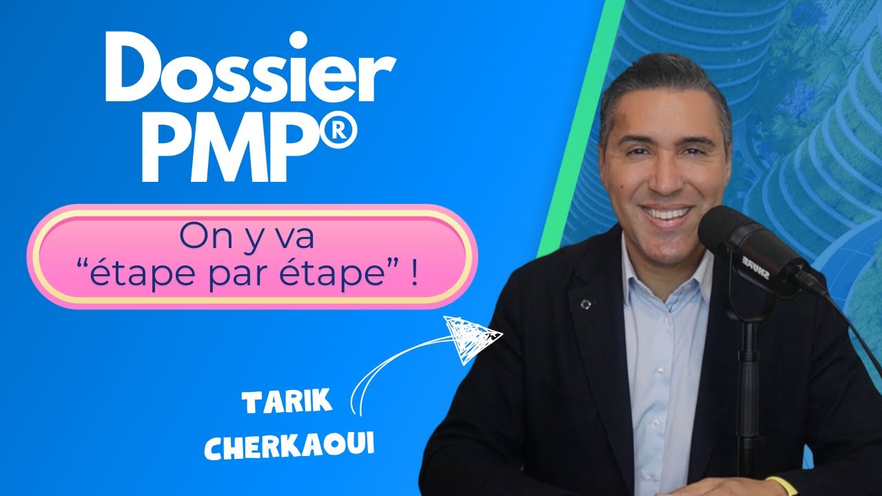 Dossier PMP -  Validez votre dossier en quelques clics (On y va étape par étape !)