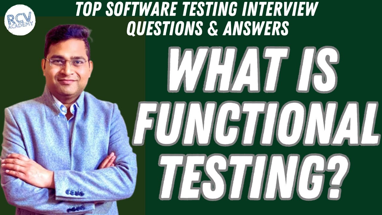 What is Functional Testing? | Software Testing Interview Questions