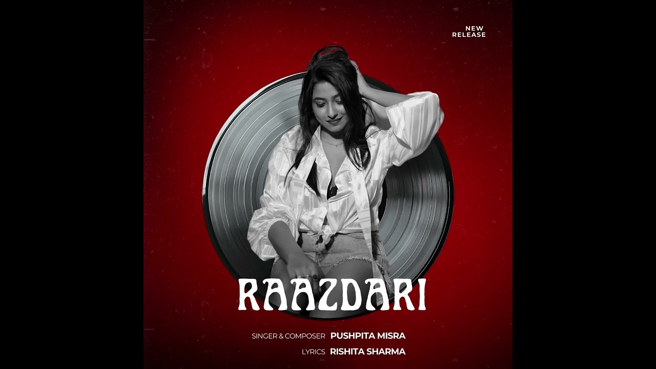 RAAZDARI | Original Song | Pushpita Misra | Rishita Sharma | Tazim Sheikh 