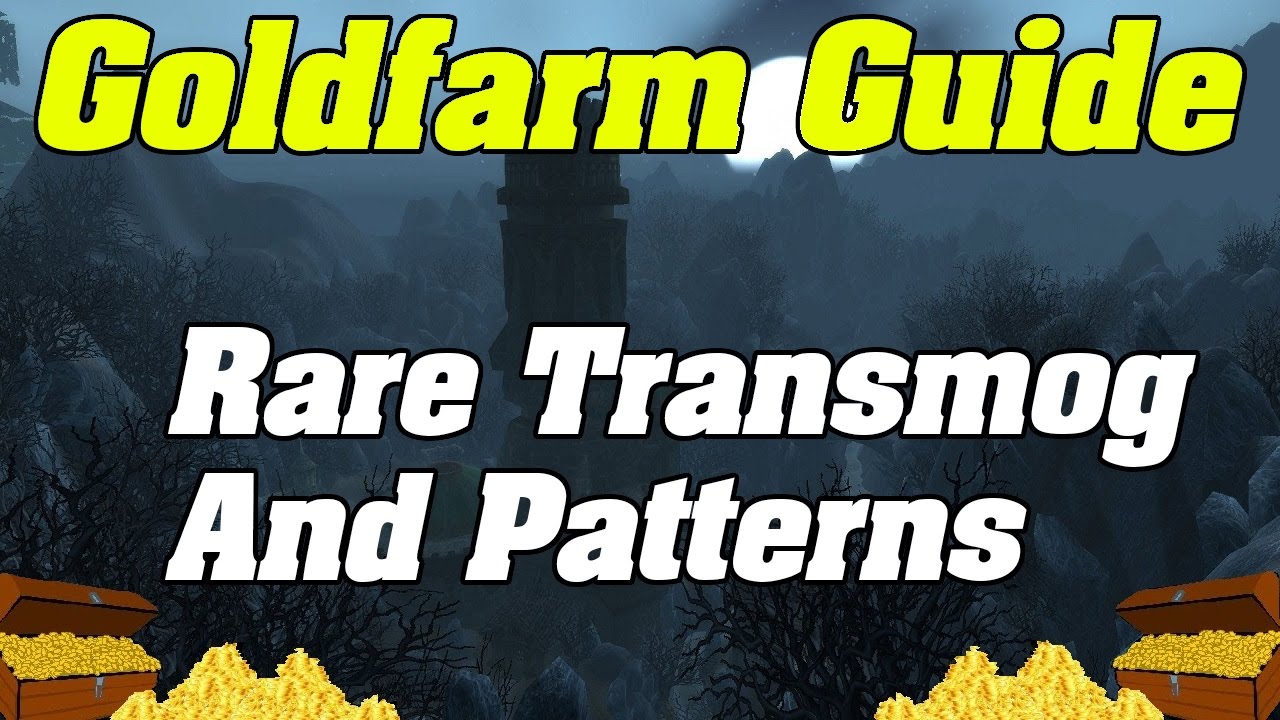 Legion: Goldfarming Guide | Transmog & Rare Patterns |