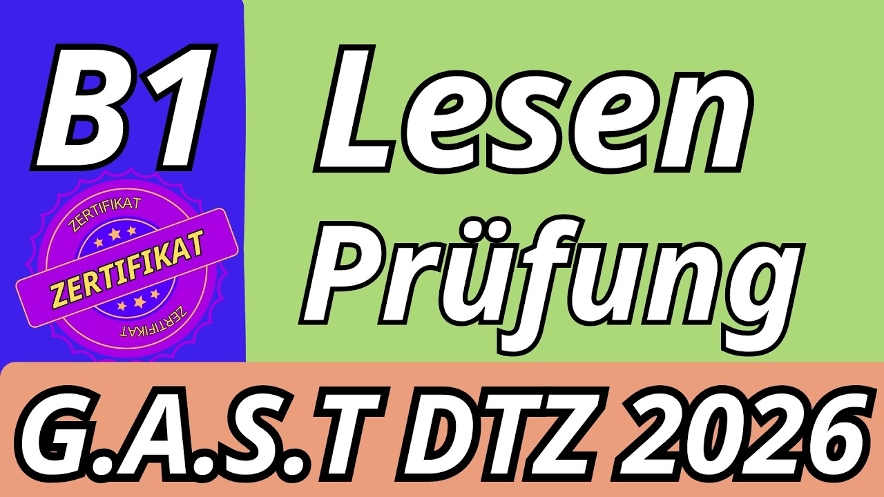 G.A.S.T || B1 Pr&uuml;fung || Lesen &Uuml;bungssatz || DTZ 2026 TEST 09