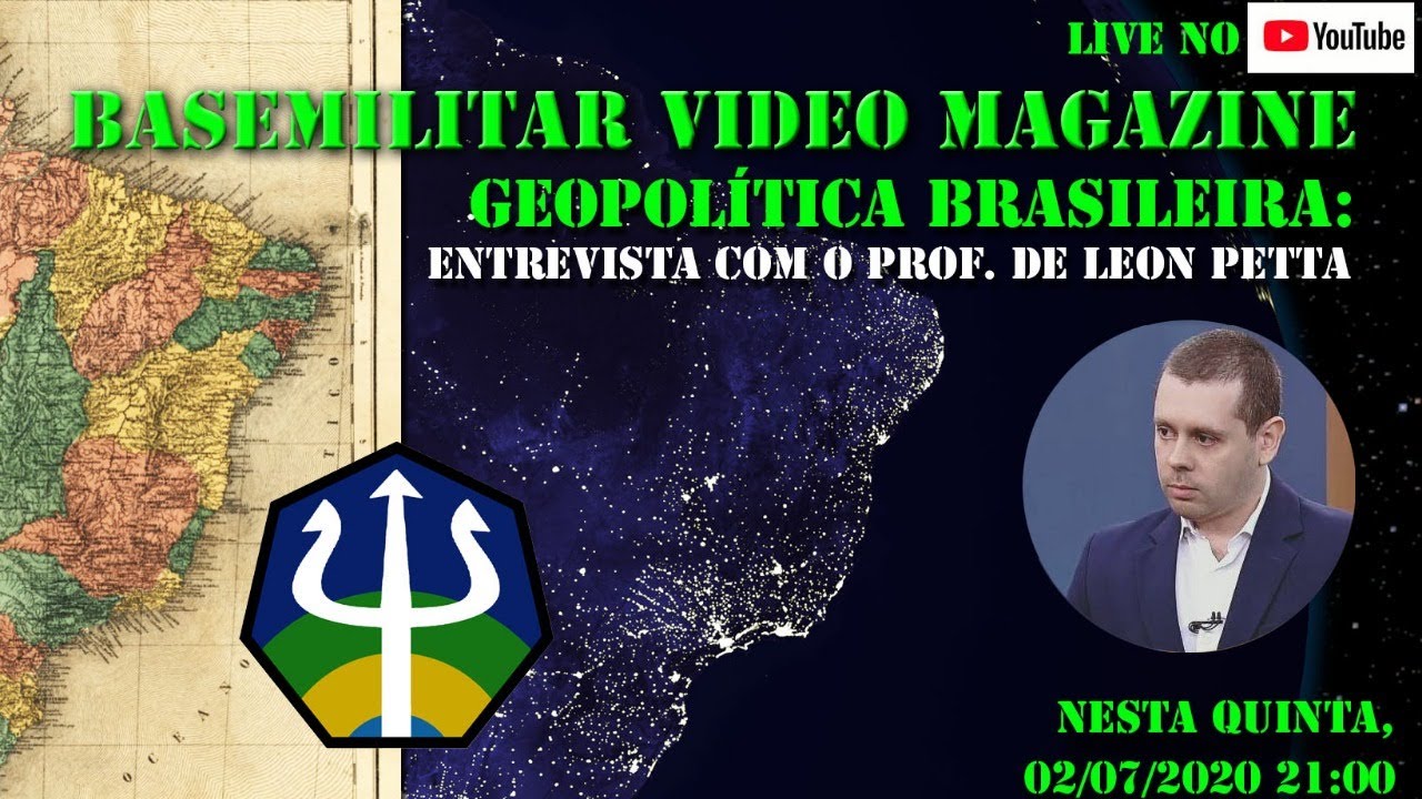 Geopolítica Brasileira: Uma entrevista com o Prof. De Leon Petta