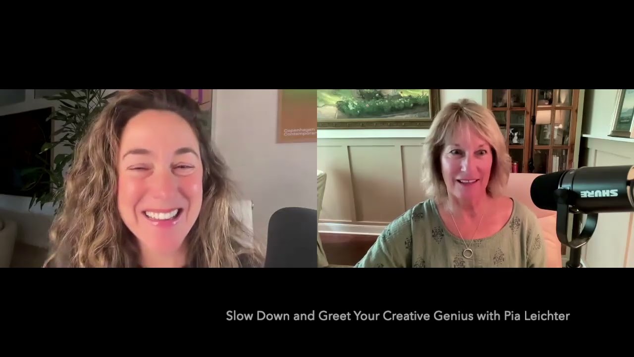Slow Down and Greet Your Creative Genius With Pia Leichter