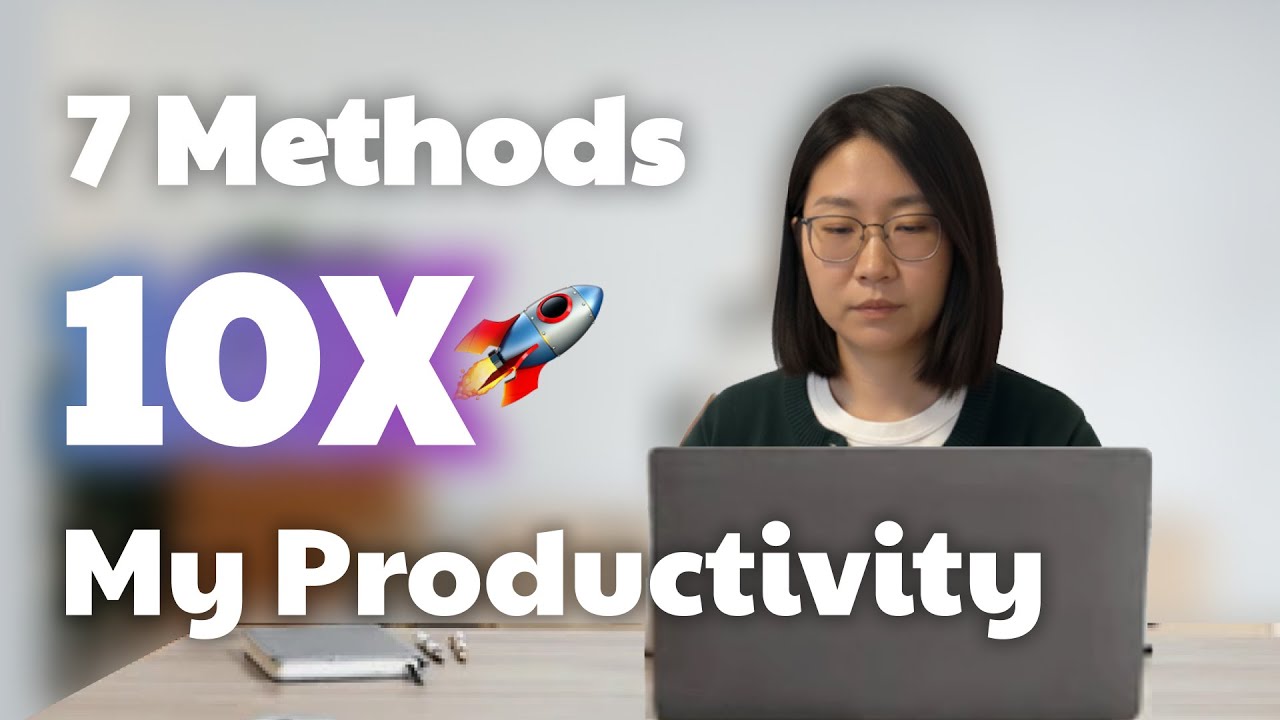 How 7 Methods 10x’d My Productivity (Actually Work!)