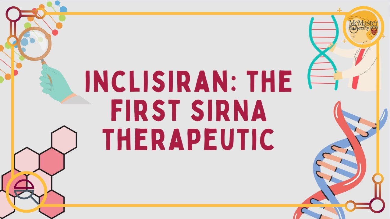 Inclisiran The First SiRNA Therapeutic