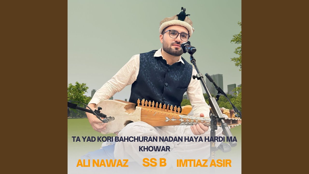 Ta Yad Kori Bahchuran Nadan Haya Hardi Ma Khowar