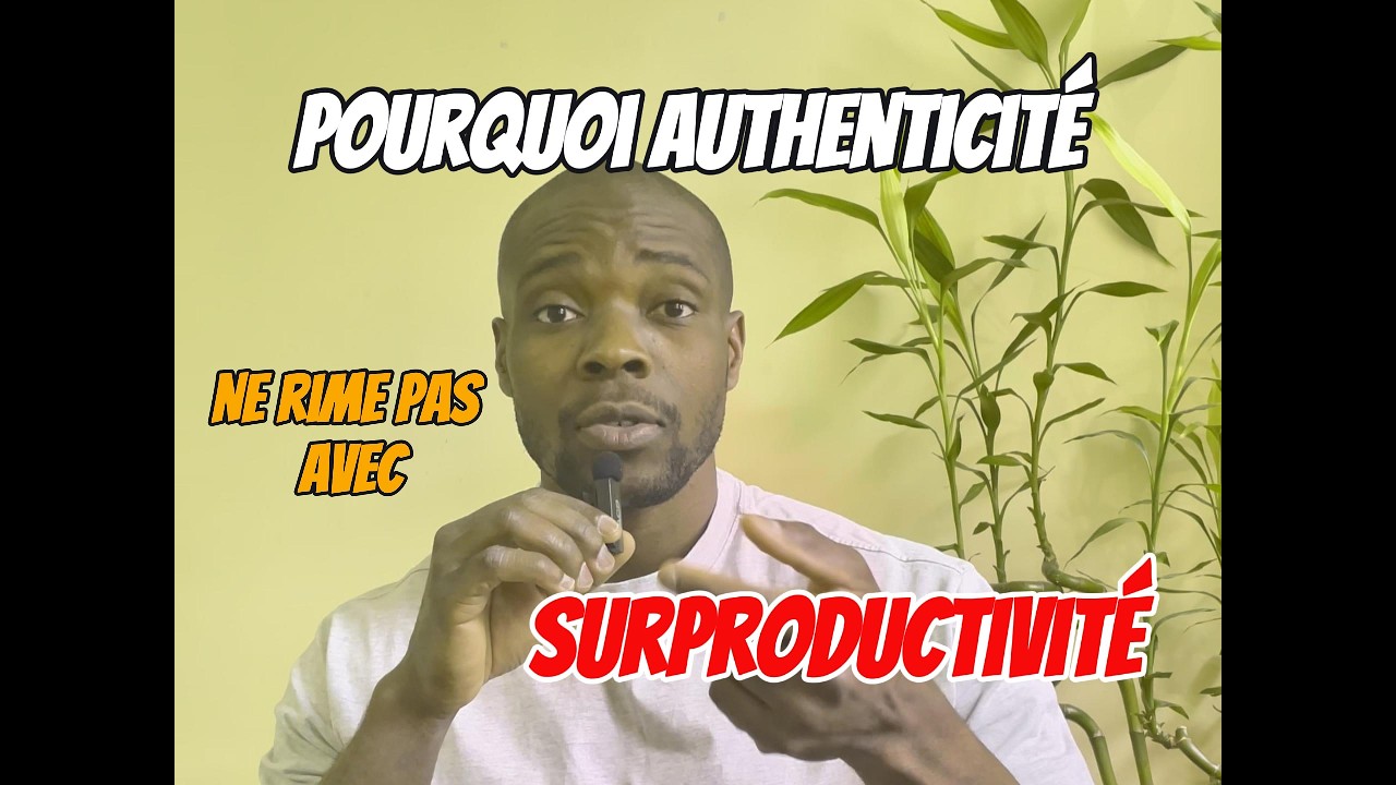 Authenticité et sur-productivité ne riment pas!