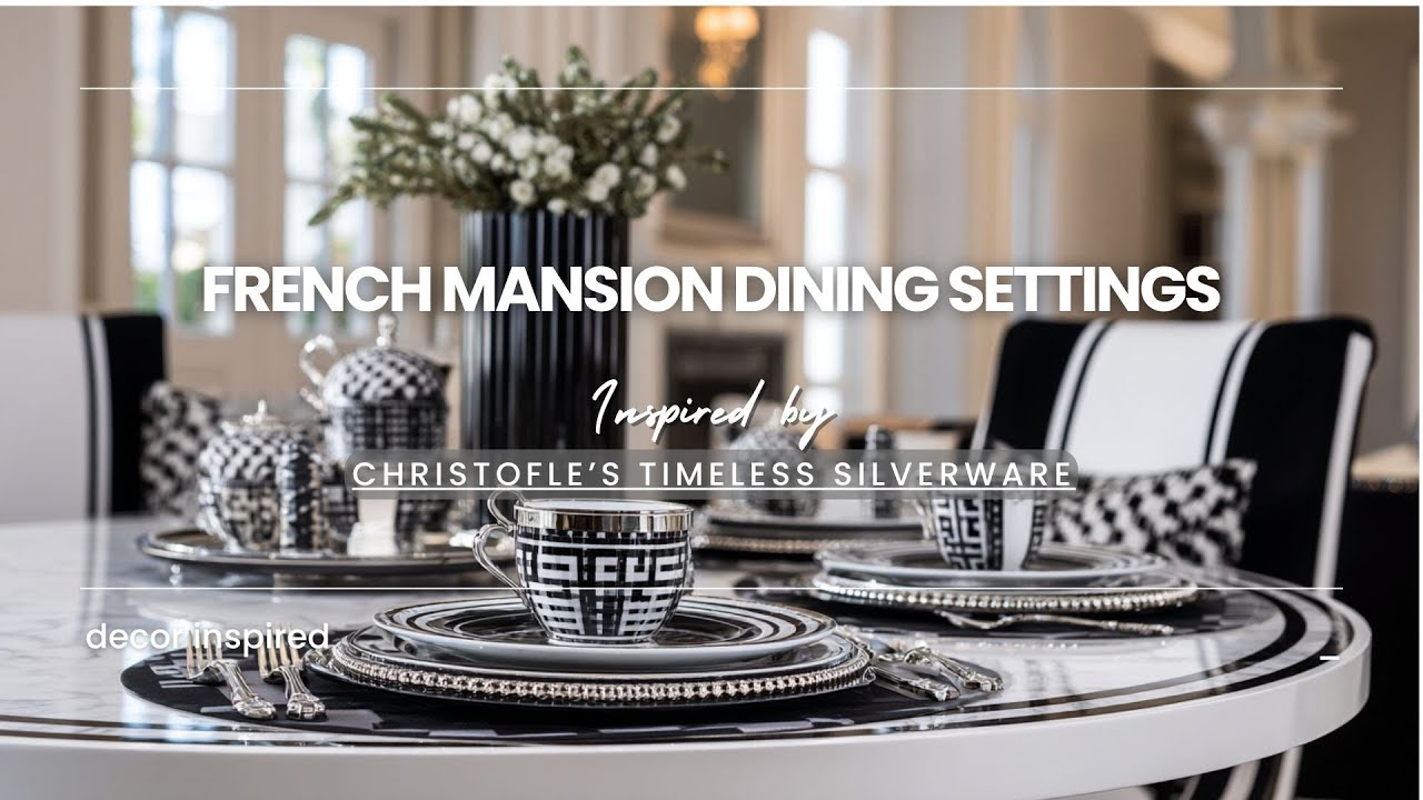 French Mansion Dining Settings Inspired by Christofle&rsquo;s Timeless Silverware