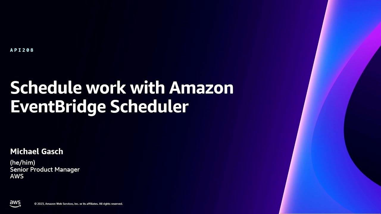 AWS re:Invent 2023 - Schedule work with Amazon EventBridge Scheduler (API208)