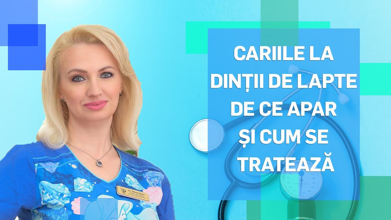 CARIILE LA DINȚII DE LAPTE. DE CE APAR ȘI CUM SE TRATEAZĂ?