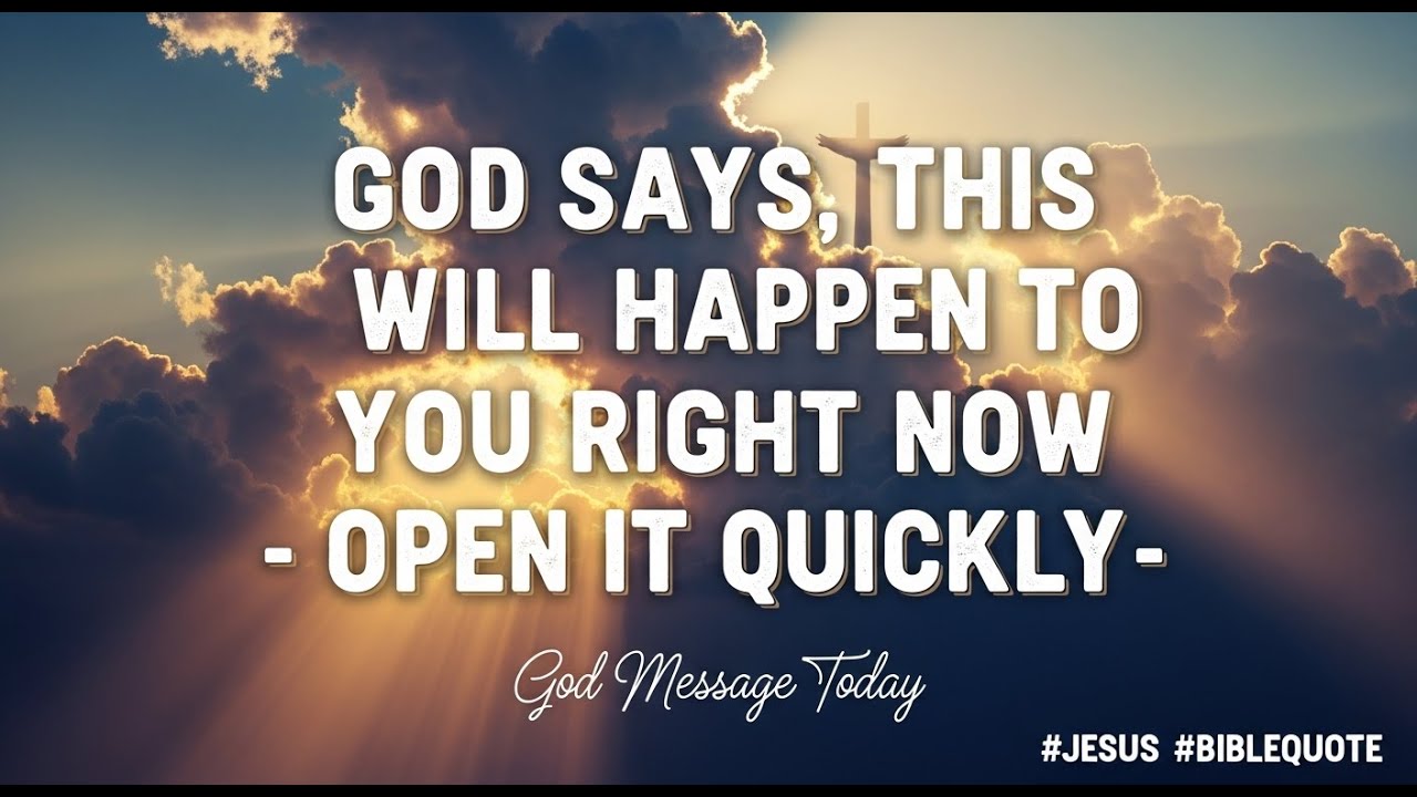 God says, this will happen to you right now - Open It Quickly | God Message Today #jesus#biblequote