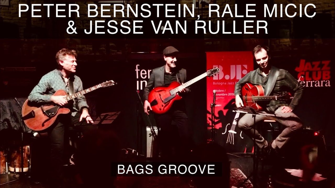 Peter Bernstein, Rale Micic, Jesse Van Ruller - Bags Groove