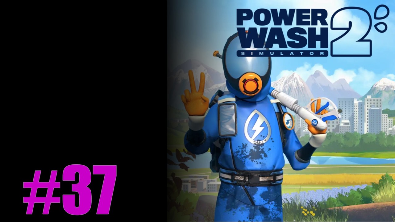 Lets Play PowerWash Simulator 2 Episode 37