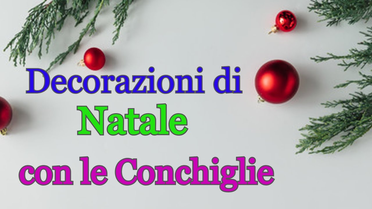 Tutorial: Decorazioni Natalizie con le Concghiglie Fai da te Semplice e Facile \DIY