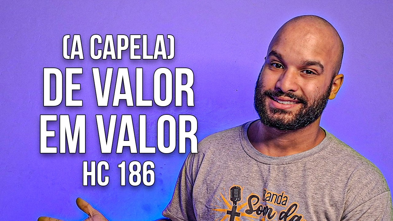 De Valor em Valor - Harpa Cristã nº 186 (A Capela)