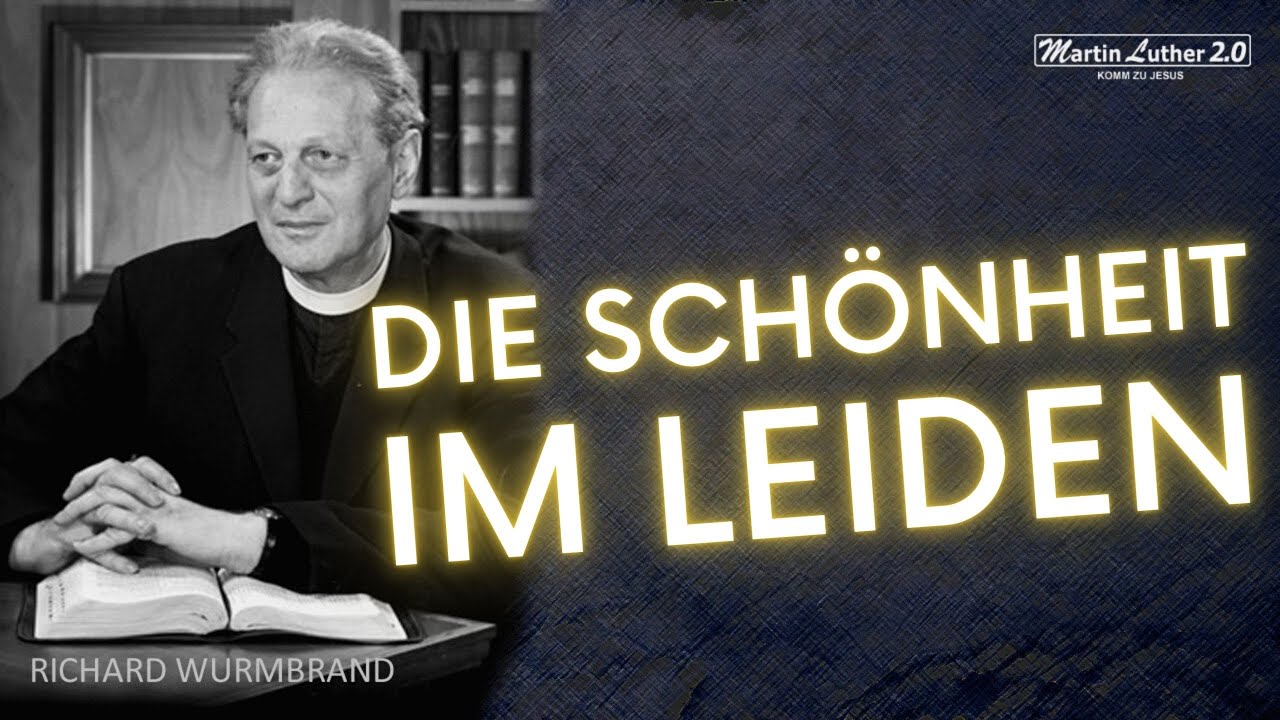 Richard Wurmbrand | Die Schönheit im Leiden