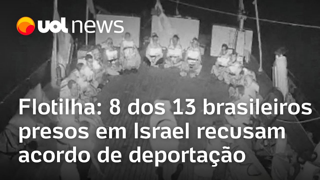 Flotilha: Oito dos 13 brasileiros presos em Israel rejeitam assinar termo para agilizar deportação