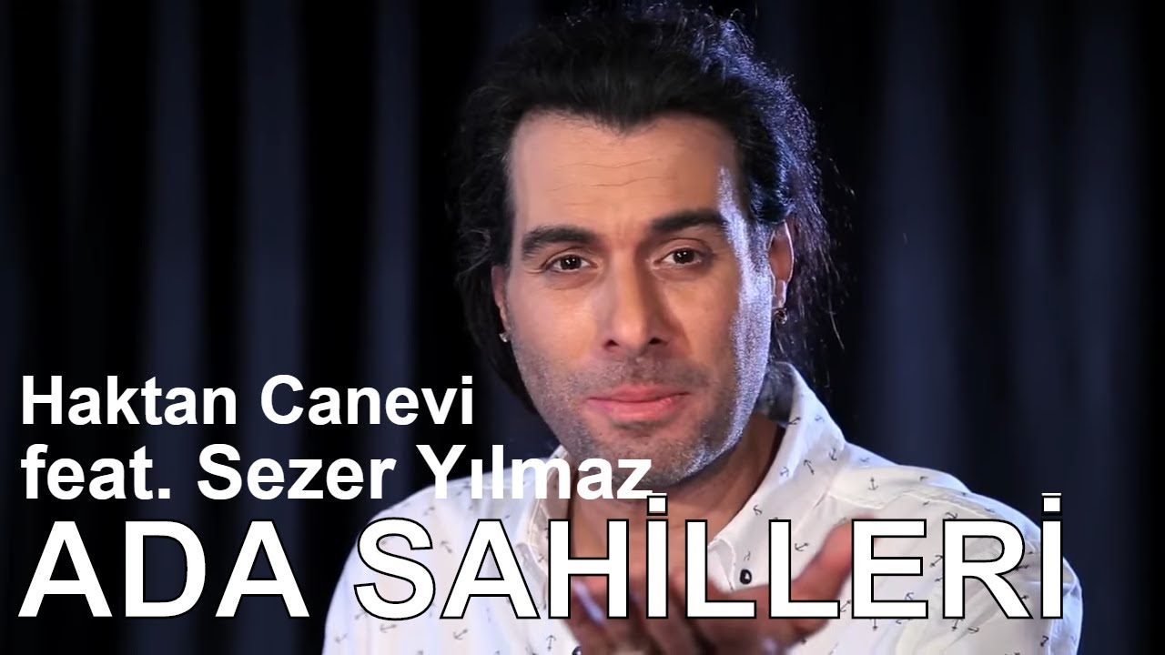 Haktan Canevi feat Sezer Yılmaz - Ada Sahilleri (Official Video)