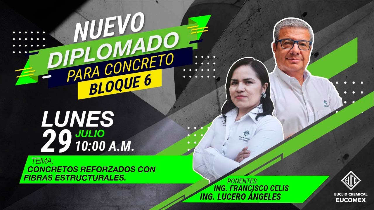 DIPLOMADO CONCRETO | TEMA 7: CONCRETOS REFORZADO CON FIBRAS ESTRUCTURALES.