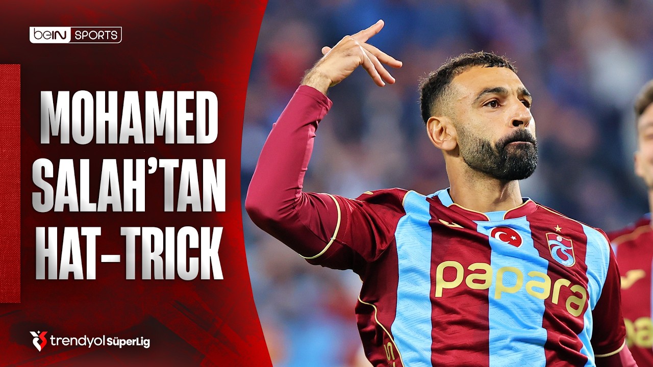 Mohamed Salah'tan Dev Ma&ccedil;ta Hat-Trick | Trabzonspor - Galatasaray | Trendyol S&uuml;per Lig