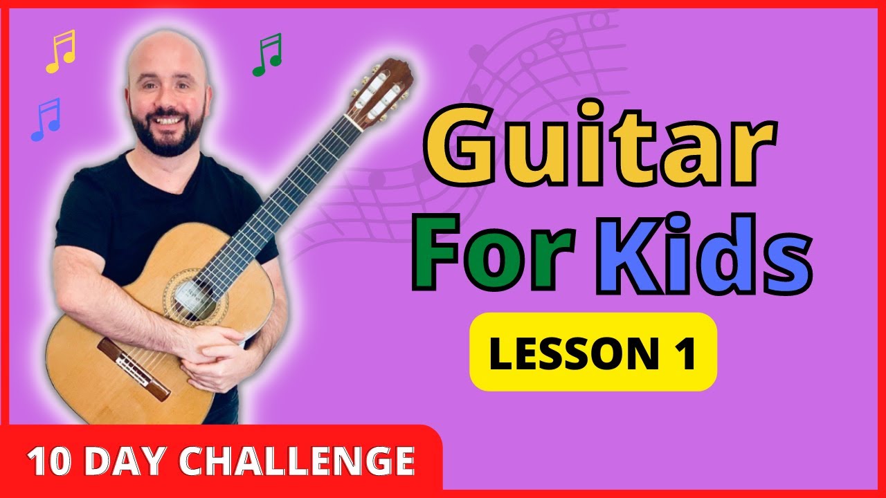 ​Guitar Lesson #1. For Kids And Parents [FREE 10 Day Course]