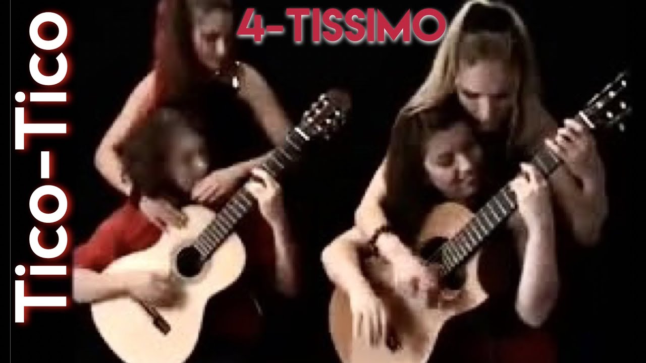 4 tissimo Guitar Quartet plays Tico Tico no Fubá