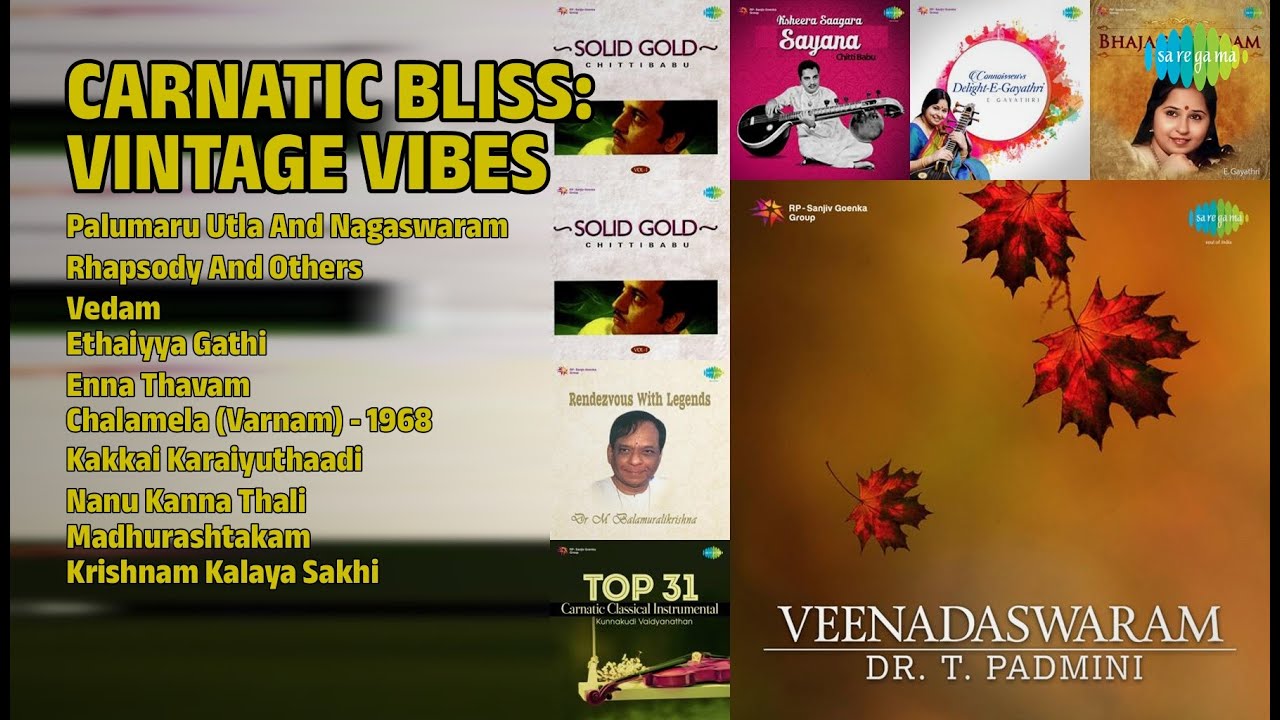 Vintage Carnatic Treasures | Dr. T. Padmini Songs | Palumaru Utla And Nagaswaram