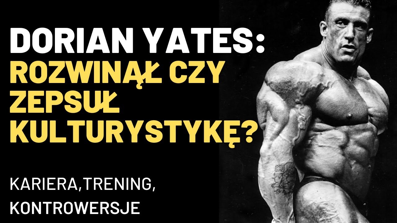 Dorian Yates: ROZWINĄŁ czy ZEPSUŁ kulturystykę? – Trening, dieta, kontrowersje