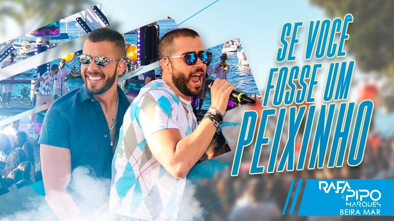 Se Você Fosse Um Peixinho - Rafa e Pipo Marques