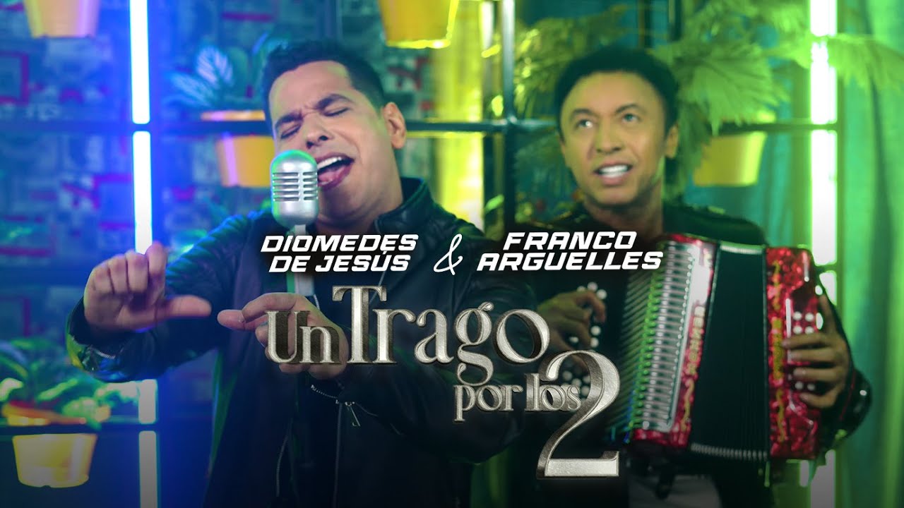Un Trago Por Los Dos - Diomedes De Jesús & Franco Argüelles (Video Ofical)