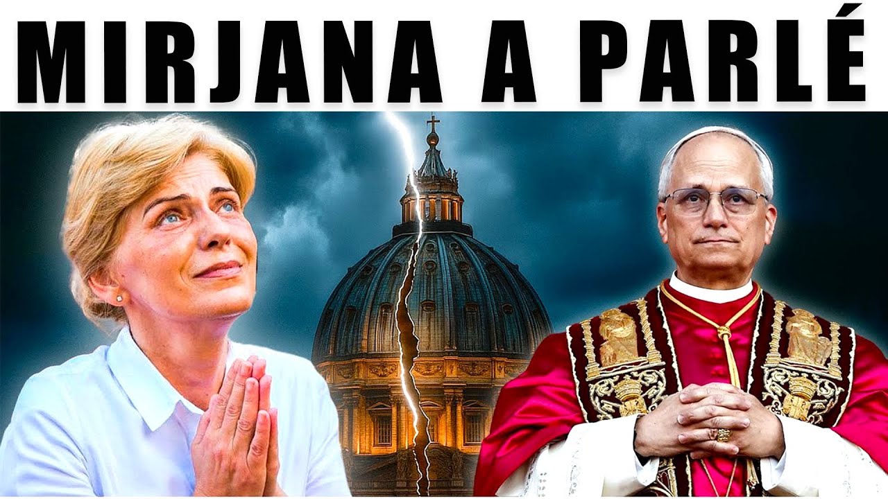 Mirjana a eu une vision du Pape L&eacute;on XIV : le message est TERRIFIANT