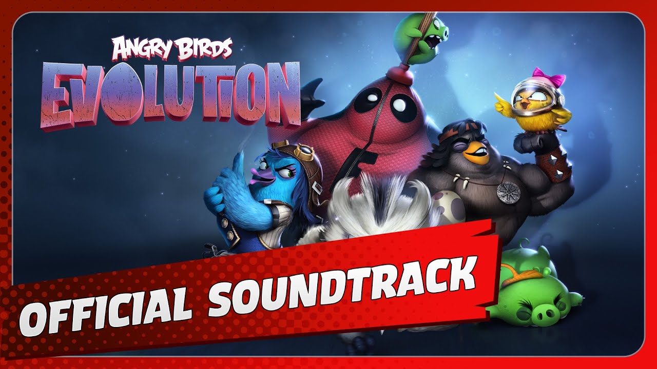 Angry Birds Evolution: Original Game Soundtrack (Extended Edition)