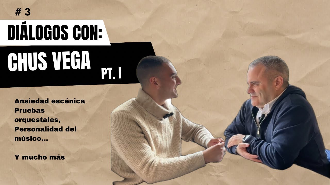 Diálogos con Chus Vega - Psicológo de Músicos (Pt. I)