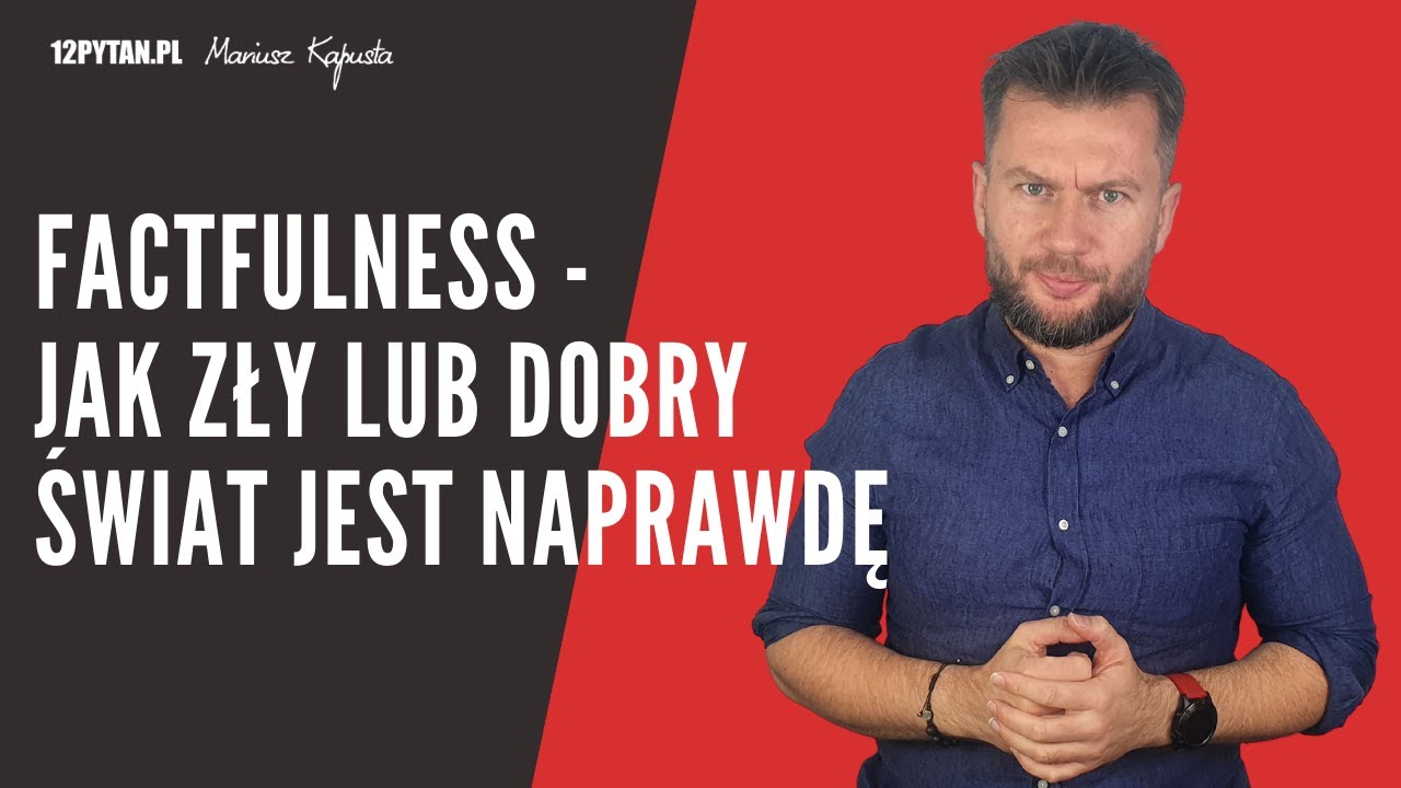 Factfulness - jak zły lub dobry świat jest naprawdę #189