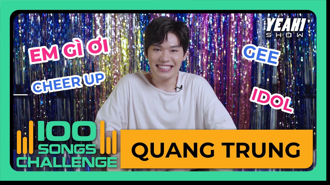 Quang Trung sợ vã mồ hôi khi tham gia thử thách 100 bài HIT | Yeah1 Show